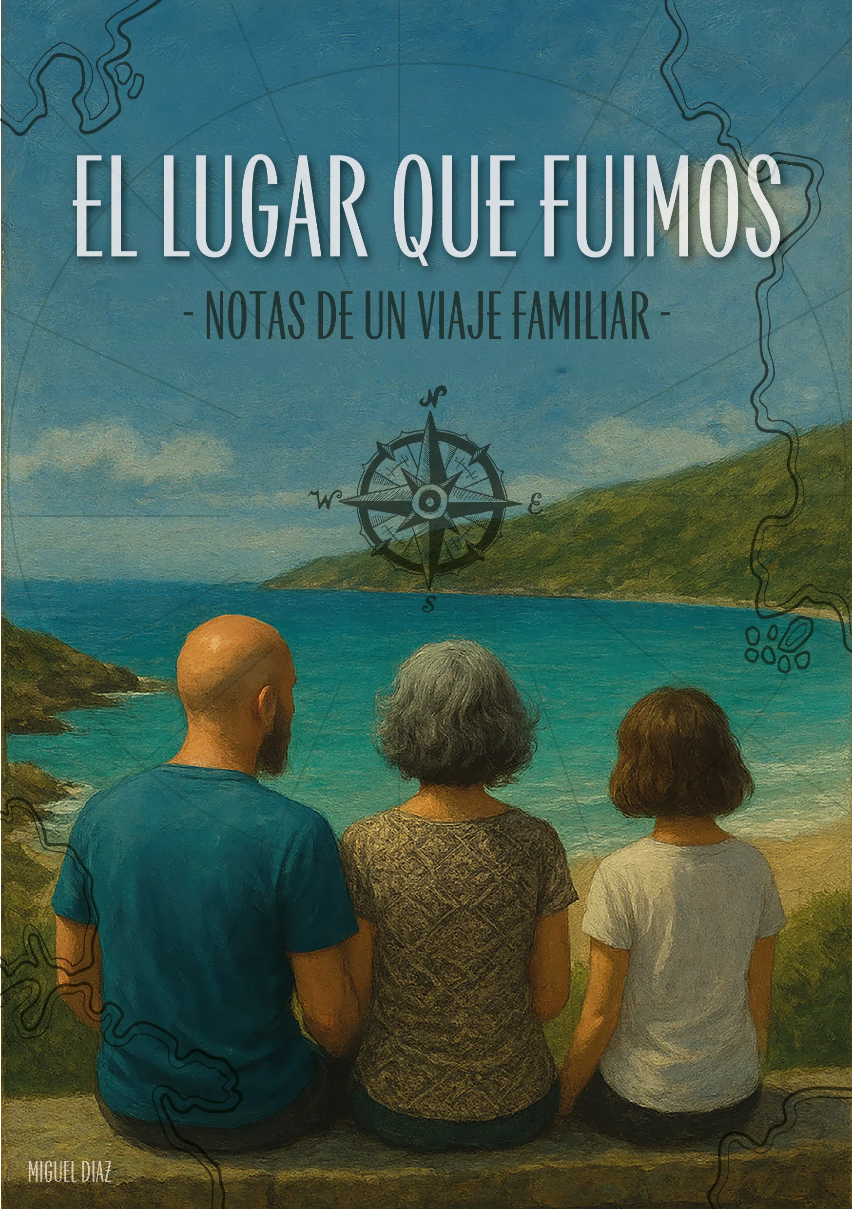 El lugar que fuimos – notas de un viaje familiar